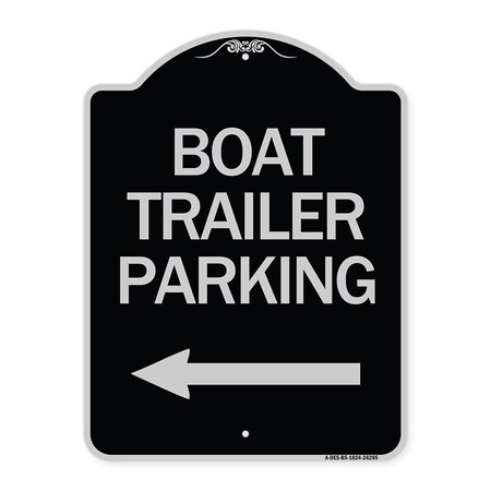 Signmission Boat Trailer Parking W/ Left Arrow Heavy-Gauge Aluminum Architectural Sign, 24" x 18", BS-1824-24295 A-DES-BS-1824-24295